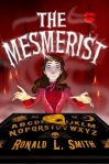 The Mesmerist by Ronald L. Smith book cover