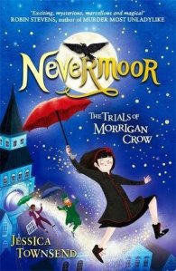 Nevermoor The Trials of Morrigan Crow Jessica Townsend book cover UK edition