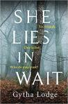 She Lies in Wait by Gytha Lodge book cover, UK edition, Michael Joseph, Penguin